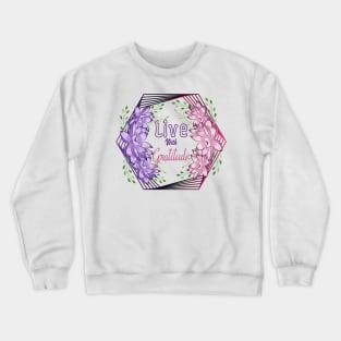 Floral Wreath - Live With Gratitude Crewneck Sweatshirt